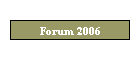 Forum 2006